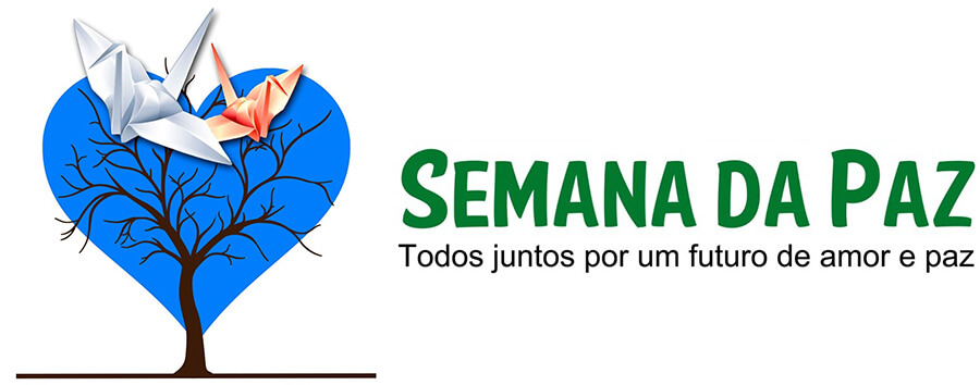 Semana da Paz: Todos juntos por um futuro de amor e paz.